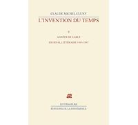 L'Invention du temps, tome 2 : Années de sable, journal littéraire, 1963-1967
