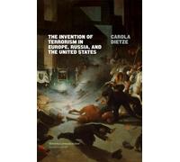 L'invention du terrorisme en Europe, en Russie et aux États-Unis