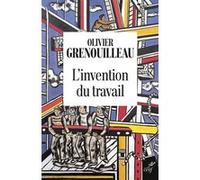 L'invention du travail Olivier Grenouilleau (Auteur)