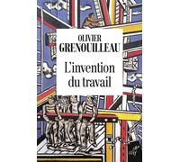 L'invention du travail - Olivier Grenouilleau - Cerf - broché - Etude
