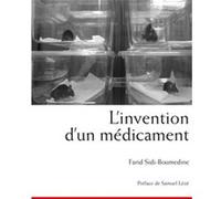 L'invention D'un Médicament - Pratiques, Relations Et Communications De Scientifiques À La Recherche D'une Nanoparticule Contre Le Cancer