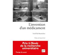 L'invention D'un Médicament - Pratiques, Relations Et Communications De Scientifiques À La Recherche D'une Nanoparticule Contre Le Cancer