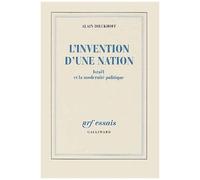 Alain Dieckhoff – L'invention d'une nation – Israël et la modernité politique