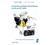 L'invention politique des banlieues à la fin du XXe siècle: 2019 - N° 30