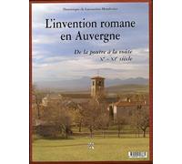 L'invention romane en Auvergne: De la poutre à la voûte Xe-XIe siècle