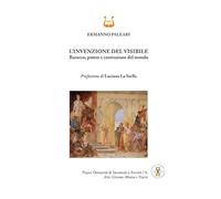 L'invenzione del visibile. Barocco, potere e costruzione del mondo. Ediz. illustrata