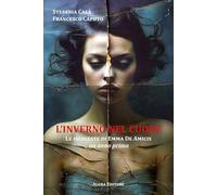 L'inverno nel cuore. Le inchieste di Emma De Amicis. Un anno prima