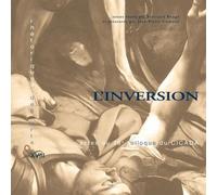 L'inversion - Actes Du Dix-Huitième Colloque Du Cicada, 15, 16, 17 Janvier 2009, Université De Pau
