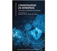 L'investigation en entreprise: Prévention et détection des fraudes