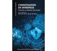 L'investigation en entreprise: Prévention et détection des fraudes