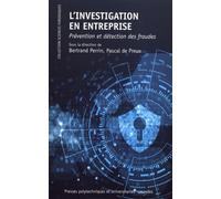 L'investigation En Entreprise - Prévention Et Détection Des Fraudes