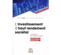 L'investissement à haut rendement sociétal Cyril Antignac (Auteur), Bernard Attali (Auteur)