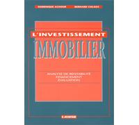 L'Investissement immobilier. Analyse de rentabilité, financement, évaluation