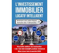 L'investissement immobilier locatif intelligent: Itinéraire vers votre future semaine des 7 dimanches