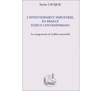L'investissement Industriel En France Enjeux Contemporains - Les Enseignements De La Filière Automobile