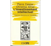 L'investissement Intellectuel : Essai Sur L'économie De L'immatériel
