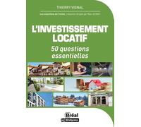 L'investissement Locatif - 50 Questions Essentielles