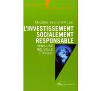 L'investissement Socialement Responsable - Vers Une Nouvelle Éthique