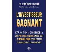 L'investisseur gagnant ETF, Actions, Dividendes - une méthode unique basée sur la sociologie pour battre durablement les marchés - Jean-David Haddad - Realis - broché - Etude