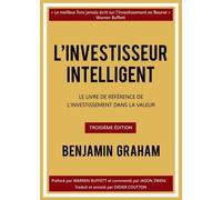 L'investisseur intelligent: Le livre de référence de l'investissement dans la valeur