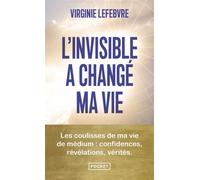 L'invisible a changé ma vie - Virginie Lefebvre - Pocket - Poche - Essai