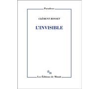L'invisible - Clément Rosset - Minuit - broché - Essai