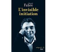 L'invisible initiation
