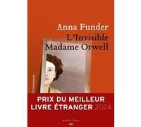 L'Invisible madame Orwell Anna Funder (Auteur), Carine Chichereau (Traduction)