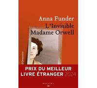 L'Invisible madame Orwell Nominé pour le Prix du Roman Fnac 2024 - Anna Funder - Heloise Ormesson - broché - Roman