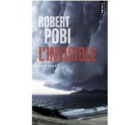 L'Invisible Robert Pobi (Auteur), Fabrice Pointeau (Traduction)