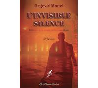 L'Invisible Silence: Noblesse de la révolte, inéluctable cahos