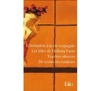 L'invitation à la vie conjugale - Les filles de Hallows Farm - Tendres silences - De toutes les couleurs Angela Huth (Auteur), Anne Bruneau (Traduction), Henri Robillot (Traduction), Christiane Armand