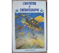 L'invitation Au Cinématographe : Les Affiches Des Origines, 1895-1914
