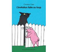L'invitation faite au loup - Christian Oster - Ecole Des Loisirs - broché - Roman cadet dès 6 ans