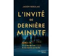 L'Invité de dernière minute Jason Rekulak (Auteur), Séverine Quelet (Traduction)