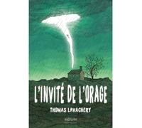 Thomas Lavachery – L'invité de l'orage – Roman adolescent – Broché