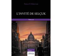 L'invité de Selçuk - Philip P. Hérytier - Verone Eds - broché - Roman