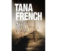 L'Invité sans visage Tana French (Auteur)