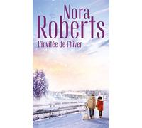 L'invitée de l'hiver - Nora Roberts - Harlequin - Poche - Roman
