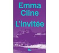 L'invitée Emma Cline (Auteur), Jean Esch (Traduction)