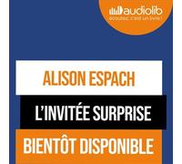L'invitée surprise - Alison Espach - Audiolib - Livre audio - Livre