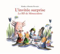 L'invitée surprise La BD de Minusculette - Christine Davenier - Ecole Des Loisirs - cartonné - Album jeunesse