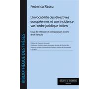 L'invocabilité des directives européennes et son incidence sur l'ordre juridique italien Essai de réflexion et comparaison avec le droit français. - Federica Rassu - Mare & Martin - broché - Etude