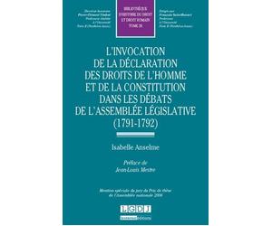 L'invocation de la déclaration des droits de l'homme et de la constitution dans Mention spéciale du jury du prix de thèse de l'assemblée nationale 2008 - Isabelle Anselme - Lgdj - broché - Etude