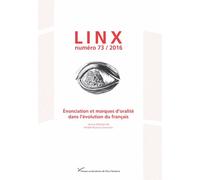 Linx N° 73/2016 - Enonciation Et Marques D'oralité Dans L'évolution Du Français