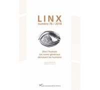 Linx N° 76/2018 - Dire L'humain - Les Noms Généraux Dénotant Les Humains