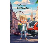 LIO en Autriche !: Un livre de coloriage et d'apprentissage pour les enfants de 8 à 12 ans