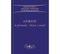 Liobani Ja prowadzę-idziesz z nami - Opracowanie zbiorowe (Buch auf Polnisch)