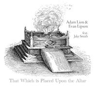 Lion, Adam - That Which Is Placed Upon the Altar