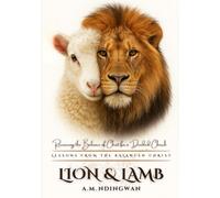 Lion and Lamb: Lessons from the Balanced Christ - Recovering the Balance of Christ for a Divided Church (Volume II)